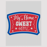 Home Sweet Home Patriotic DTF Transfer